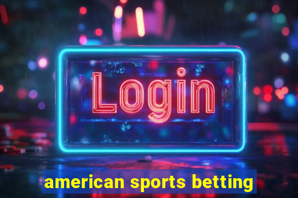 american sports betting