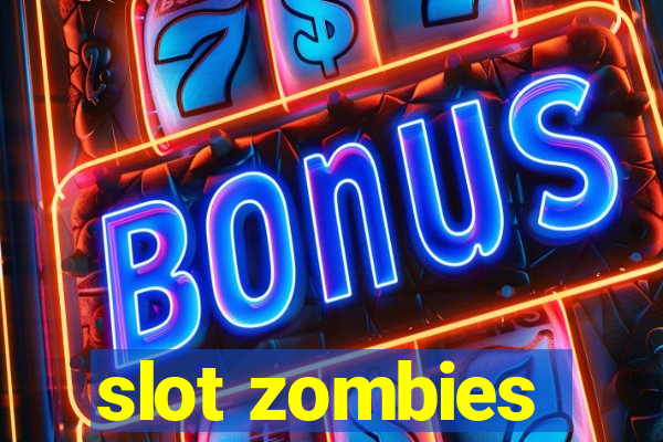 slot zombies