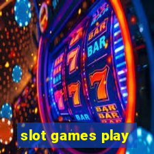 slot games play