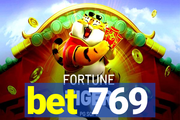 bet 769