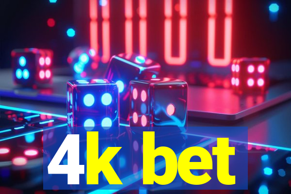 4k bet