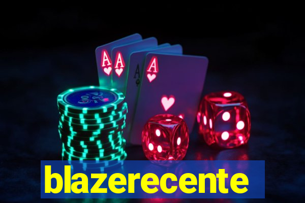 blazerecente