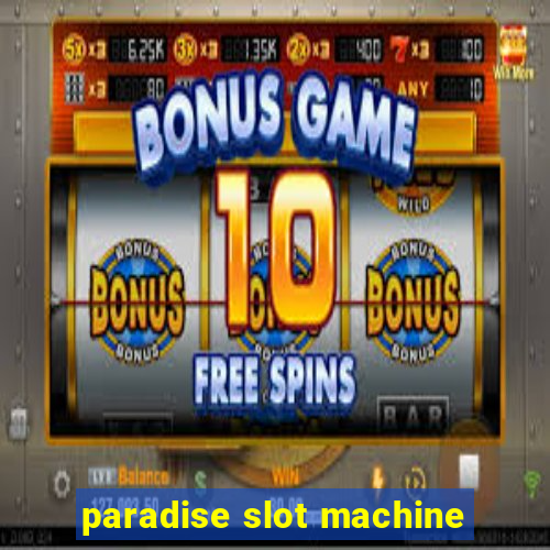 paradise slot machine