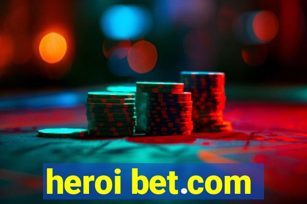 heroi bet.com