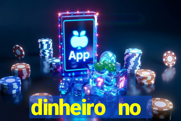 dinheiro no cadastro cassino