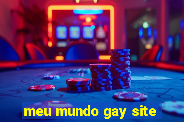 meu mundo gay site