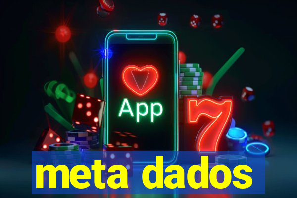 meta dados