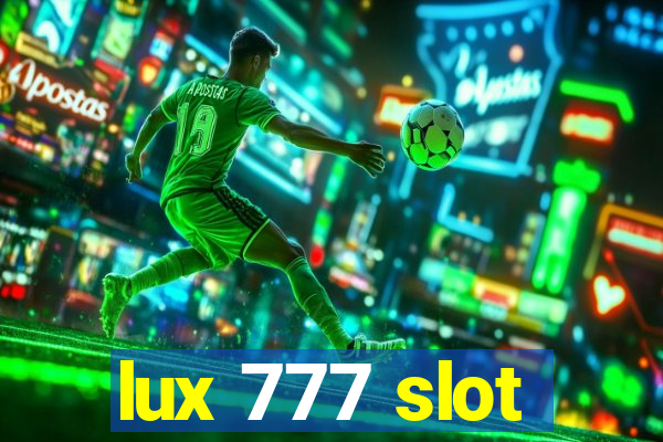 lux 777 slot