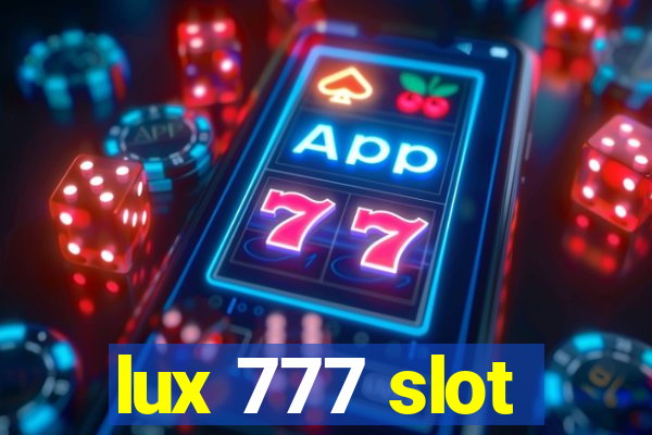 lux 777 slot