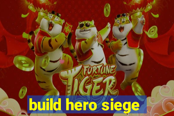 build hero siege