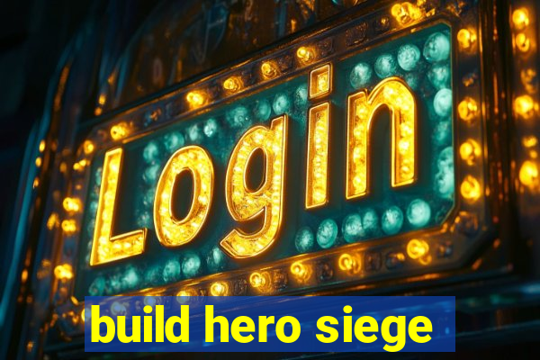 build hero siege