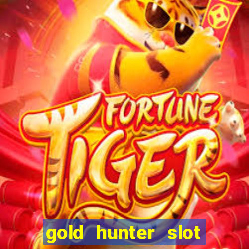 gold hunter slot free play