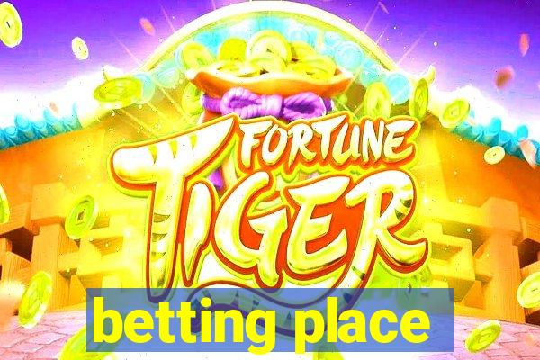 betting place