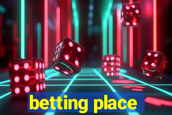 betting place