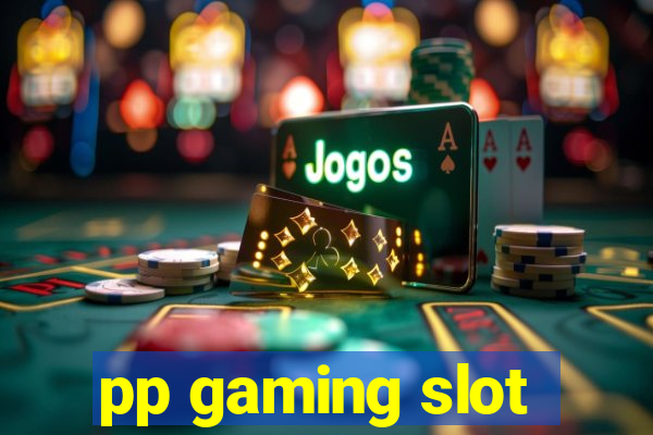 pp gaming slot