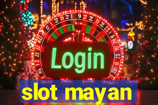 slot mayan