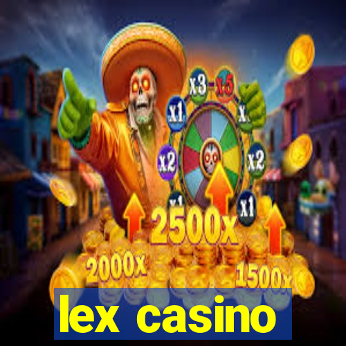 lex casino