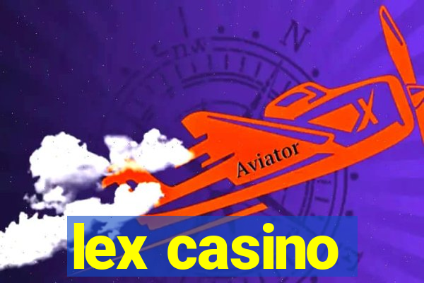 lex casino