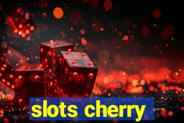 slots cherry