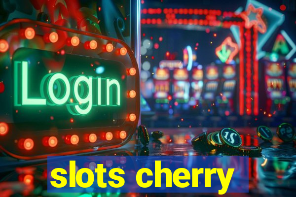 slots cherry