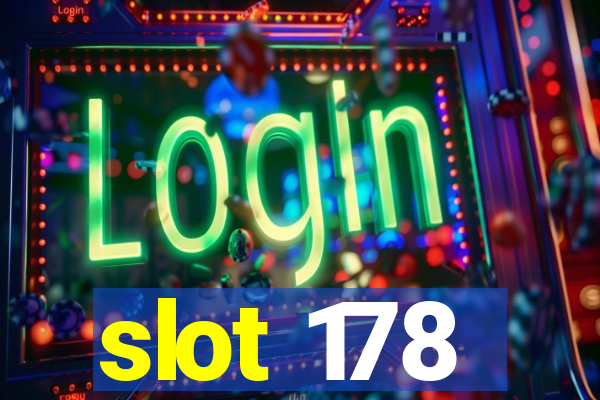 slot 178