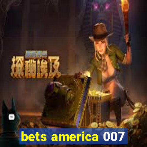 bets america 007