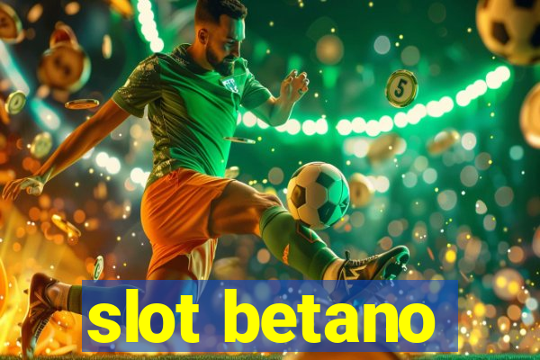 slot betano