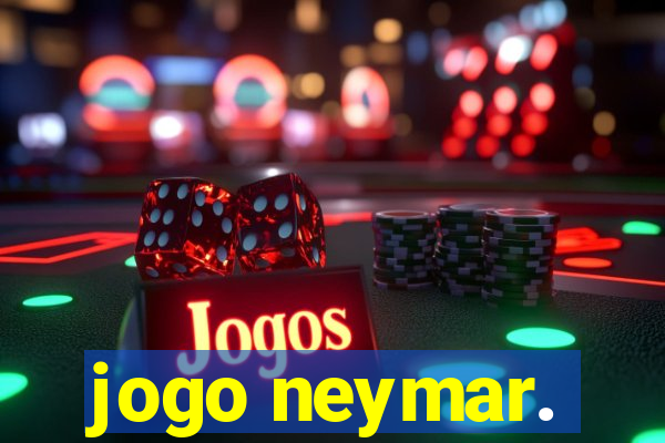 jogo neymar.