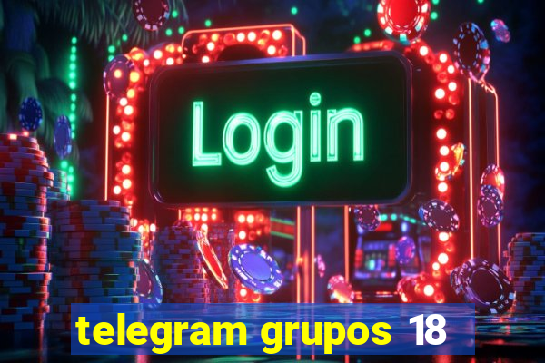 telegram grupos 18