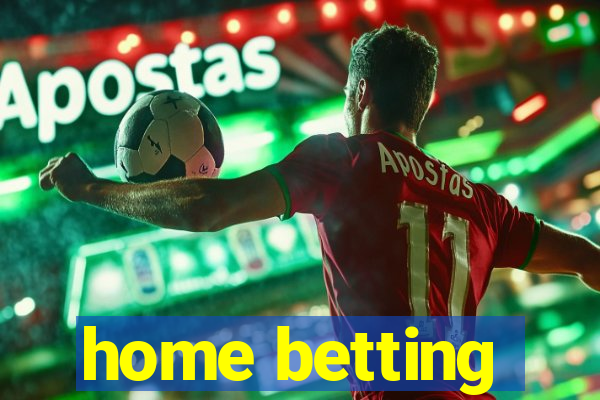 home betting