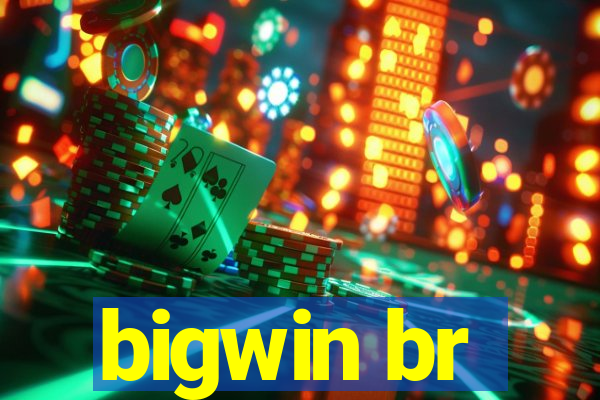 bigwin br