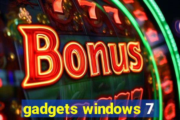 gadgets windows 7