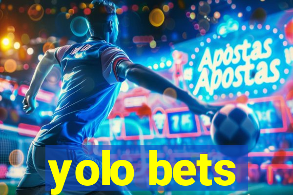 yolo bets