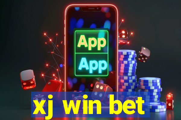 xj win bet