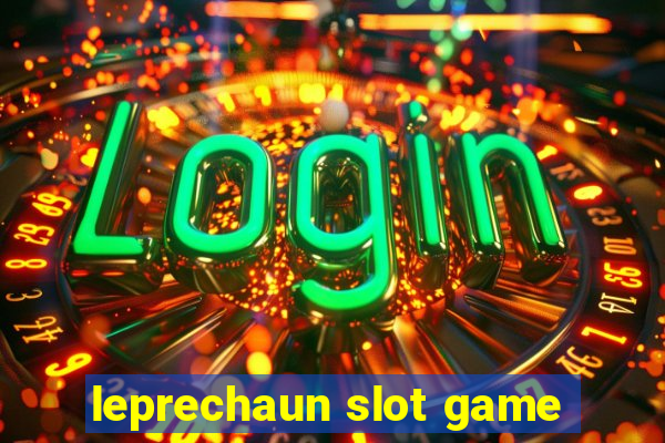 leprechaun slot game