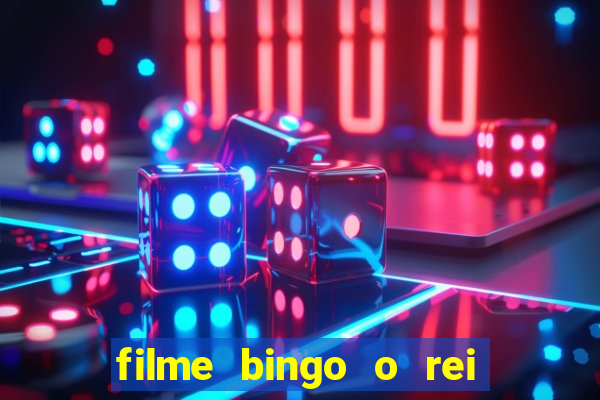 filme bingo o rei das manh?s