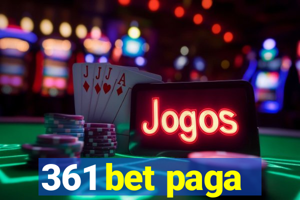 361 bet paga