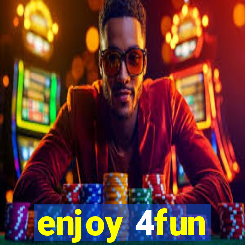 enjoy 4fun