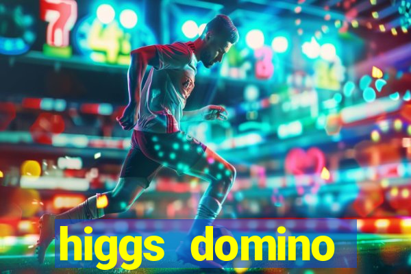 higgs domino bangsawan terbaru