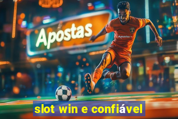 slot win e confiável