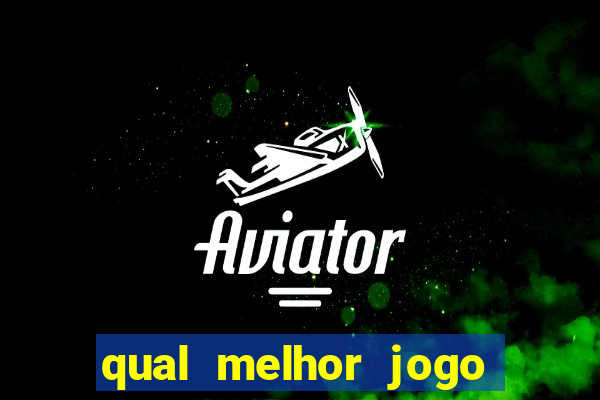 qual melhor jogo de aposta para ganhar dinheiro