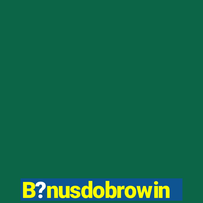 B?nusdobrowin