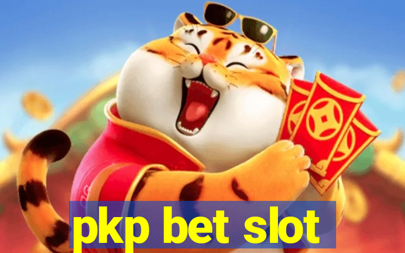 pkp bet slot