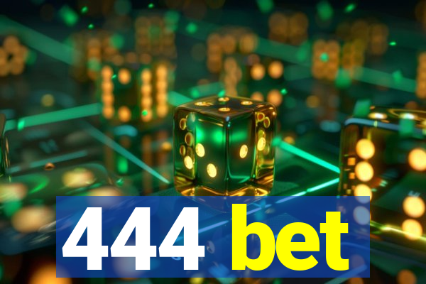 444 bet