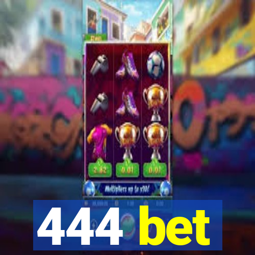 444 bet