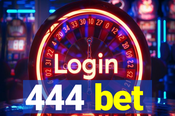 444 bet