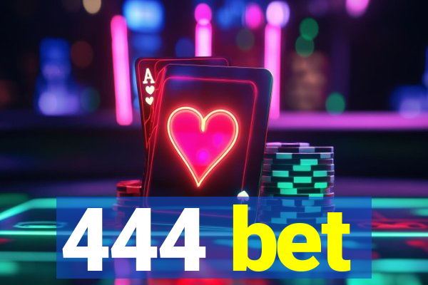 444 bet