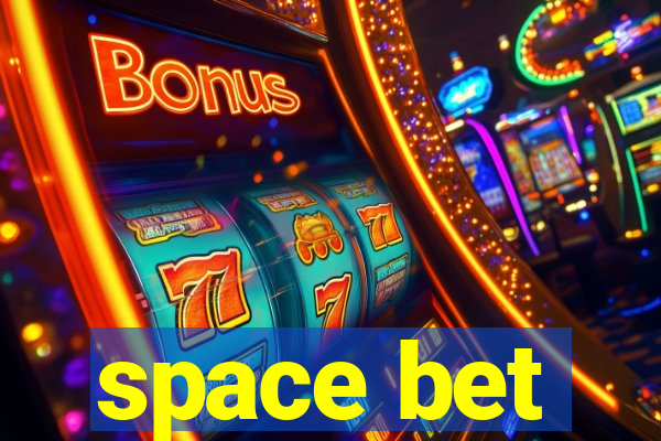 space bet