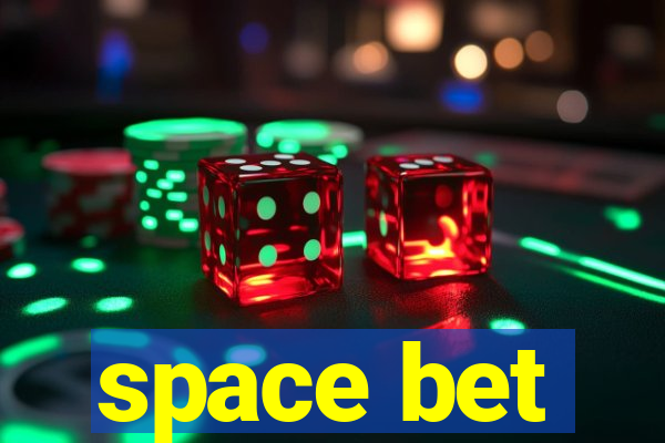 space bet