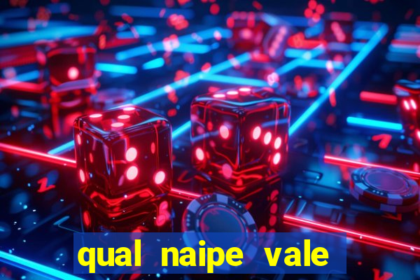 qual naipe vale mais no poker